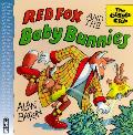 Red Fox & The Baby Bunnies