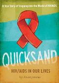 Quicksand: Hiv/AIDS in Our Lives