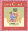 I Love Grandma: Super Sturdy Picture Books