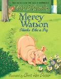 Mercy Watson 05 Thinks Like a Pig