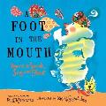 A Foot in the Mouth: Poems to Speak, Sing, and Shout