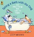 Taking a Bath with the Dog & Other Things That Make Me Happy