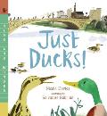 Just Ducks!: Read and Wonder
