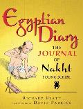 Egyptian Diary The Journal of Nakht