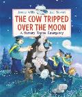 Cow Tripped Over the Moon A Nursery Rhyme Emergency