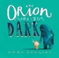 Orion & the Dark
