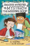 Smashie McPerter and the Mystery of the Missing Goop