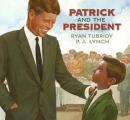 Patrick and the President