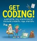 Get Coding Learn HTML CSS & JavaScript & Build a Website App & Game