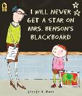 I Will Never Get a Star on Mrs Bensons Blackboard