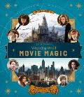 J K Rowlings Wizarding World Movie Magic Volume One Extraordinary People & Fascinating Places