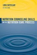 Nutrition Counseling Skills for the Nutrition Care Process