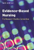 Evidence-based Nursing : the Research-practice Connection (09 - Old Edition)