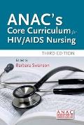 Anacs Core Curriculum For Hiv Aids Nursing