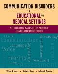 Communication Disorders In Educational & Medical Settings