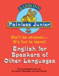 Painless Junior English for Speakers of Other Languages