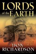 Lords of the Earth: An Incredible But True Story from the Stone-Age Hell of Papua's Jungle