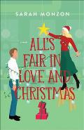 All's Fair in Love and Christmas by Sarah Monzon