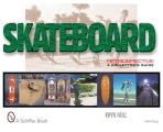 Skateboard Retrospective A Collectors Guide