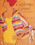 California Casual Fashions 1930s 1970s