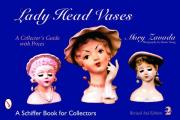 Lady Head Vases a Collectors Guide with Values Revised 2nd Edition