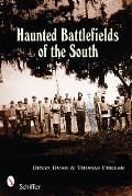 Haunted Battlefields of the South Civil War Ghost Stories