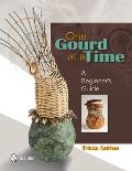 One Gourd at a Time: A Beginner's Guide
