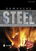 Damascus Steel: Theory and Practice