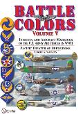 Battle Colors Volume 5 Pacific Theater of Operations Insignia & Aircraft Markings of the US Army Air Forces in World War II