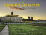 The Shaker Legacies: Hancock and Mount Lebanon