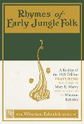 Rhymes of Early Jungle Folk: A Replica of the 1922 Edition Featuring the Poems of Mary E. Marcy with Woodcuts by Wharton Esherick