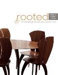 Rooted: Creating a Sense of Place: Contemporary Studio Furniture