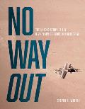 No Way Out: The Untold Story of the B-24 Lady Be Good and Her Crews