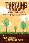 Thriving Youth Ministry in Smaller Churches: Secrets for Cultivating a Dynamic Youth Ministry