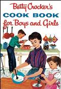 Betty Crockers Cook Book For Boys & Girls