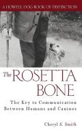 The Rosetta Bone: The Key to Communication Between Canines and Humans