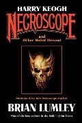 Harry Keogh: Necroscope and Other Weird Heroes!