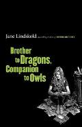 Brother To Dragons Companion To Owls