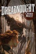 Dreadnought Clockwork Century Book 2