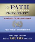 The Path to Prosperity: A Blueprint for American Renewal: Fiscal Year 2013 Budget Resolution