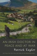 Irish Doctor in Peace & at War An Irish Country Novel