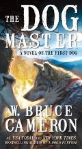 Dog Master A Novel of the First Dog