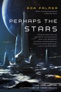 Perhaps the Stars Terra Ignota Book 4