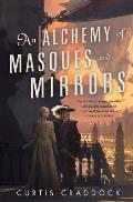 Alchemy of Masques & Mirrors Risen Kingdom Book 1