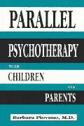 Parallel Psychotherapy With Children & Parents
