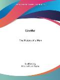 Goethe: The History of a Man