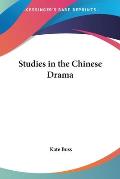 Studies in the Chinese Drama
