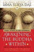 Awakening The Buddha Within Eight Steps to Enlightenment
