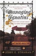 Managing Ignatius: The Lunacy of Lucky Dogs and Life in New Orleans
