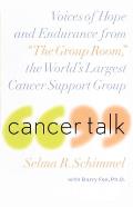 Cancer Talk: Voices of Hope and Endurance from The Group Room, the World's Largest Cancer Support Group